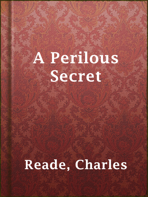 Title details for A Perilous Secret by Charles Reade - Available